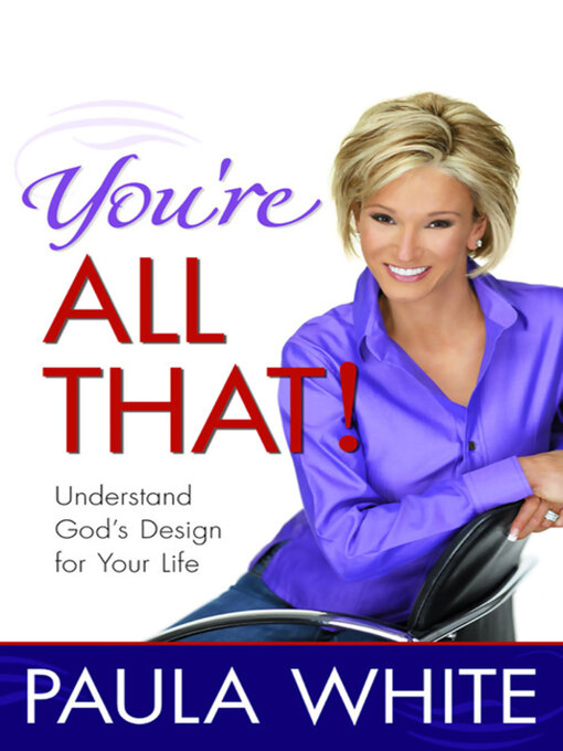 Title details for You're All That! by Paula White - Available